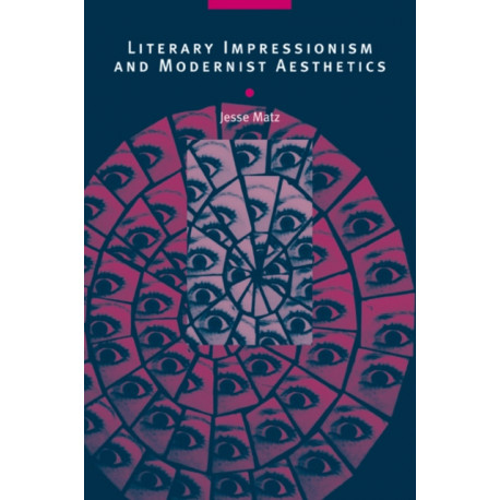 Literary Impressionism and Modernist Aesthetics