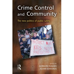 Crime Control and Community: The new politics of public safety