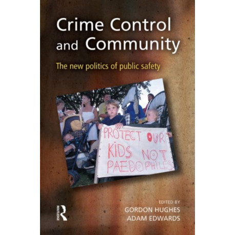 Crime Control and Community: The new politics of public safety
