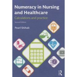 Numeracy in Nursing and Healthcare: Calculations and Practice