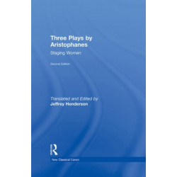 Three Plays by Aristophanes: Staging Women