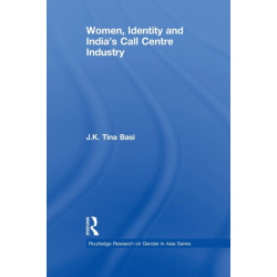 Women, Identity and India's Call Centre Industry