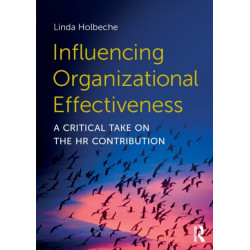 Influencing Organizational Effectiveness: A Critical Take on the HR Contribution