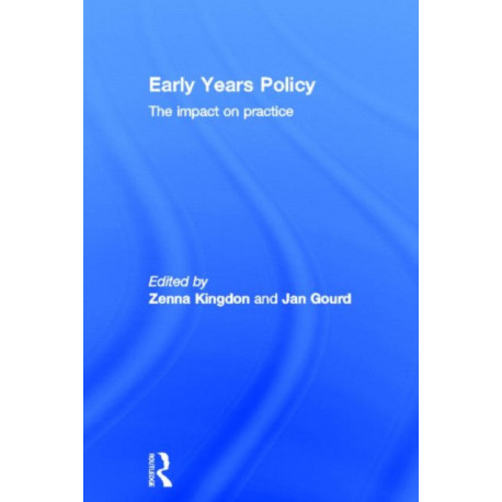 Early Years Policy: The impact on practice