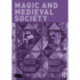 Magic and Medieval Society