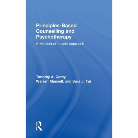 Principles-Based Counselling and Psychotherapy: A Method of Levels approach