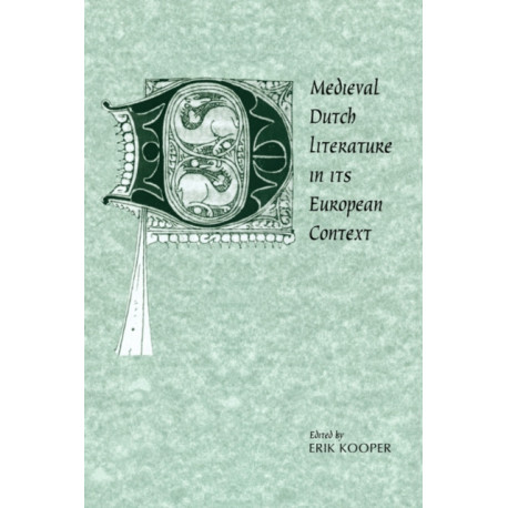 Medieval Dutch Literature in its European Context