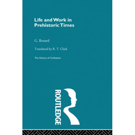 Life and Work in Prehistoric Times