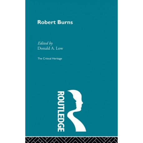 Robert Burns: The Critical Heritage