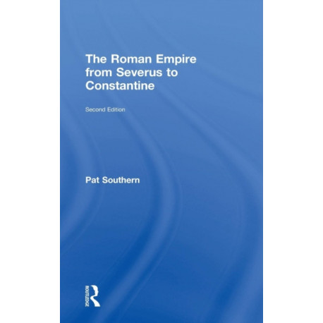 The Roman Empire from Severus to Constantine