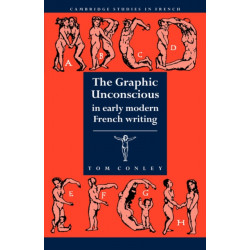 The Graphic Unconscious in Early Modern French Writing