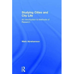 Studying Cities and City Life: An Introduction to Methods of Research