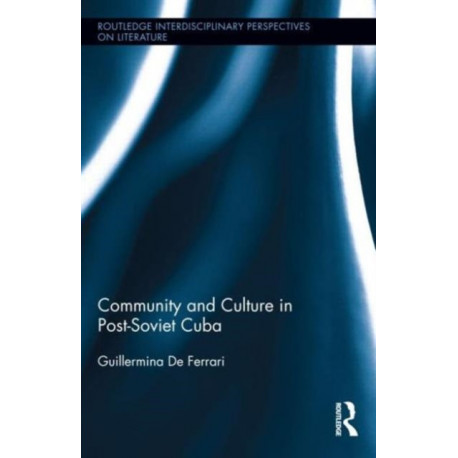 Community and Culture in Post-Soviet Cuba