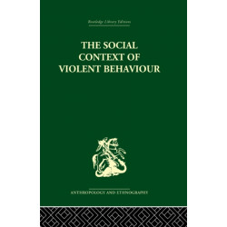 The Social Context of Violent Behaviour: A Social Anthropological Study in an Israeli Immigrant Town