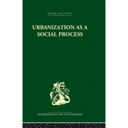 Urbanization as a Social Process: An essay on movement and change in contemporary Africa