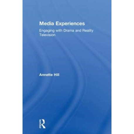 Media Experiences: Engaging with Drama and Reality Television