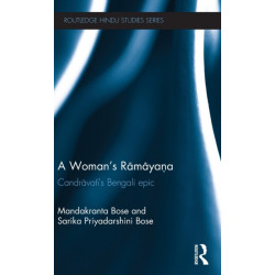 A Woman's Ramayana: Candravati's Bengali Epic