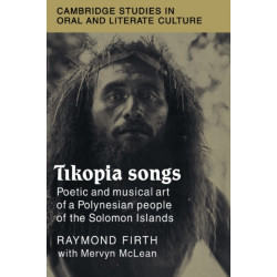 Tikopia Songs: Poetic and Musical Art of a Polynesian People of the Solomon Islands