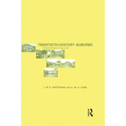 Twentieth-Century Suburbs: A Morphological Approach