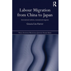 Labour Migration from China to Japan: International Students, Transnational Migrants