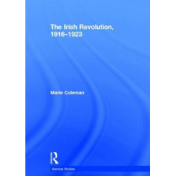The Irish Revolution, 1916-1923