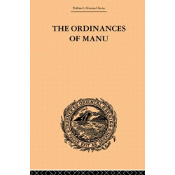 The Ordinances of Manu: Translated from the Sanskrit