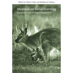 Mammalian Social Learning: Comparative and Ecological Perspectives