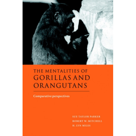 The Mentalities of Gorillas and Orangutans: Comparative Perspectives