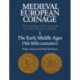 Medieval European Coinage: Volume 1, The Early Middle Ages (5th–10th Centuries)