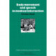 Body Movement and Speech in Medical Interaction