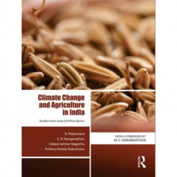 Climate Change and Agriculture in India: Studies from Selected River Basins