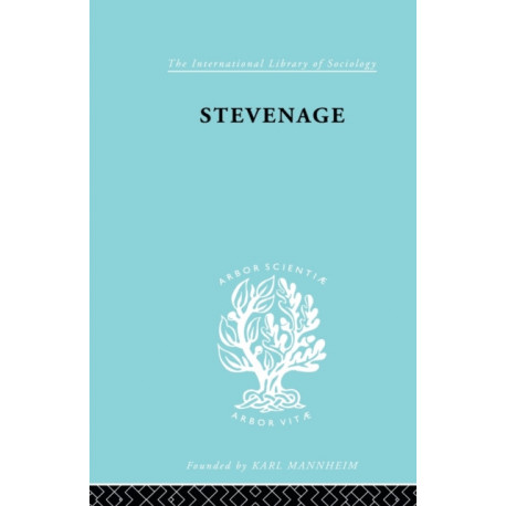 Stevenage: A Sociological Study of a New Town