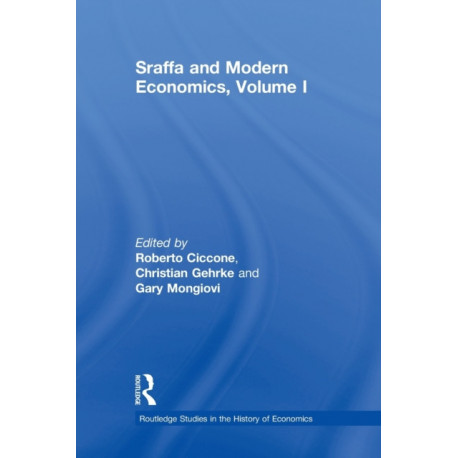 Sraffa and Modern Economics, Volume I