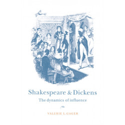 Shakespeare and Dickens: The Dynamics of Influence