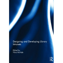 Designing and Developing Library Intranets
