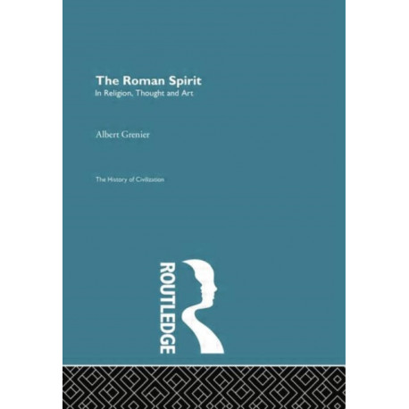 The Roman Spirit - In Religion, Thought and Art