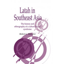Latah in South-East Asia: The History and Ethnography of a Culture-bound Syndrome