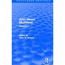 John Henry Muirhead (Routledge Revivals): Reflections