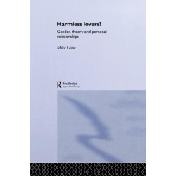 Harmless Lovers?: Gender, Theory and Personal Relationships