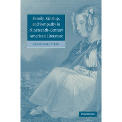 Family, Kinship, and Sympathy in Nineteenth-Century American Literature