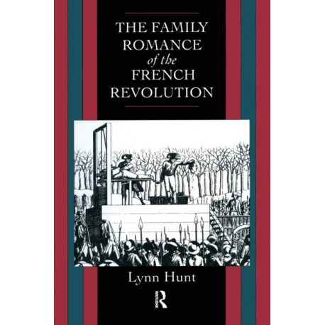Family Romance of the French Revolution