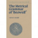 The Metrical Grammar of Beowulf