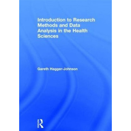 Introduction to Research Methods and Data Analysis in the Health Sciences