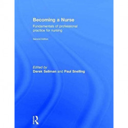 Becoming a Nurse: Fundamentals of Professional Practice for Nursing