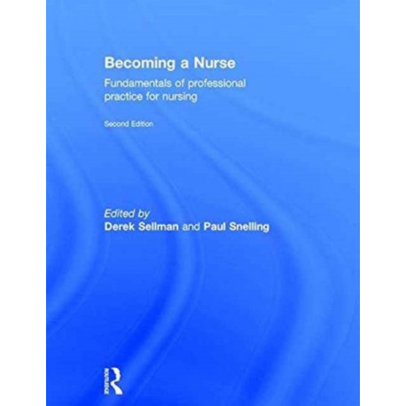 Becoming a Nurse: Fundamentals of Professional Practice for Nursing