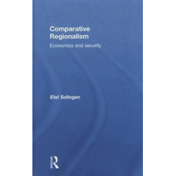 Comparative Regionalism: Economics and Security