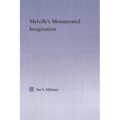 Melville's Monumental Imagination