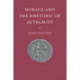 Horace and the Rhetoric of Authority