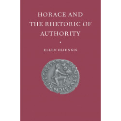 Horace and the Rhetoric of Authority