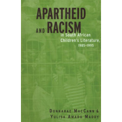 Apartheid and Racism in South African Children's Literature 1985-1995